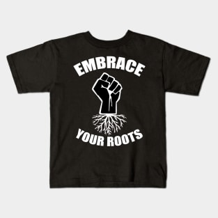 African, Embrace you Roots, Black Pride, Africa Kids T-Shirt